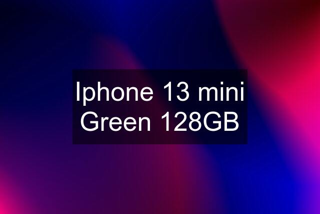 Iphone 13 mini Green 128GB