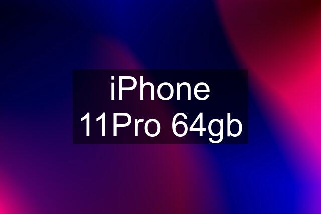 iPhone 11Pro 64gb