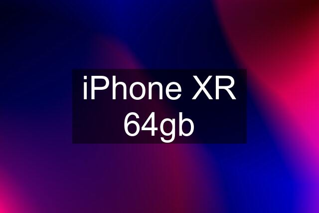 iPhone XR 64gb