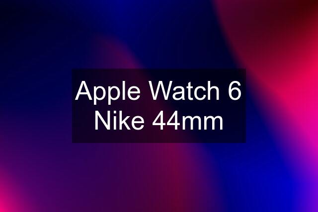 Apple Watch 6 Nike 44mm