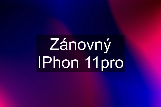 Zánovný IPhon 11pro