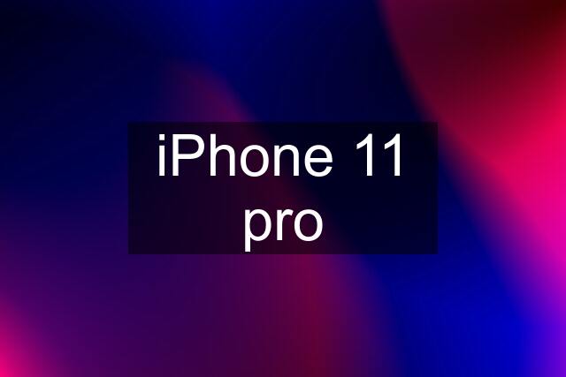 iPhone 11 pro