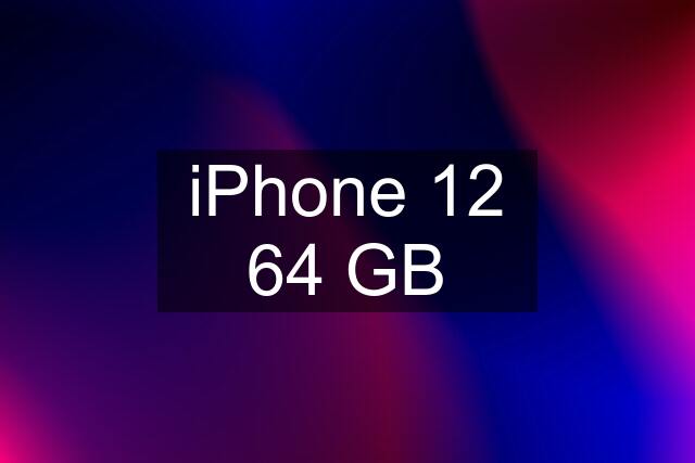 iPhone 12 64 GB