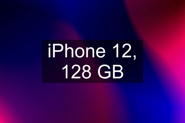 iPhone 12, 128 GB