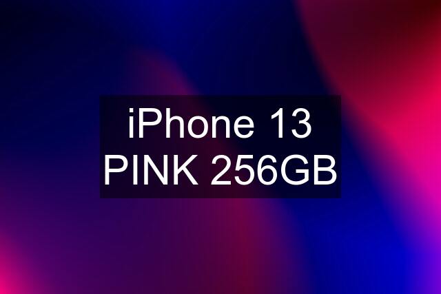 iPhone 13 PINK 256GB