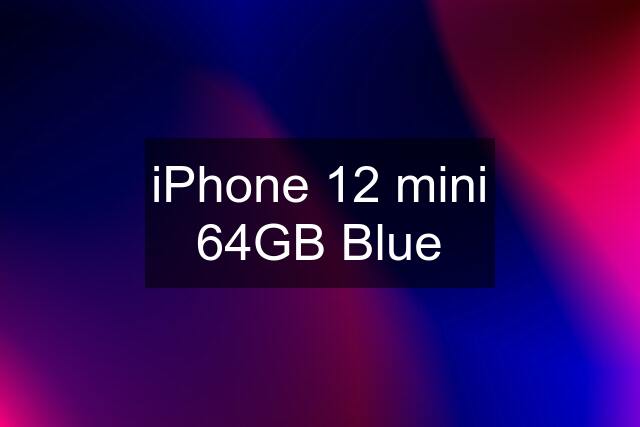 iPhone 12 mini 64GB Blue