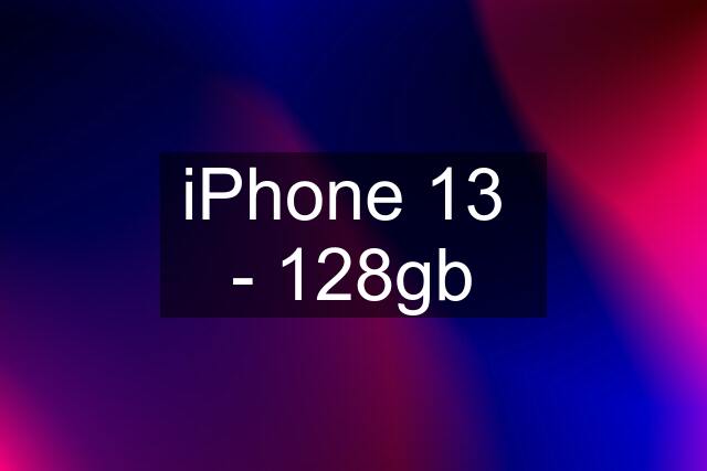 iPhone 13  - 128gb