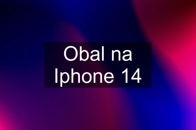 Obal na Iphone 14