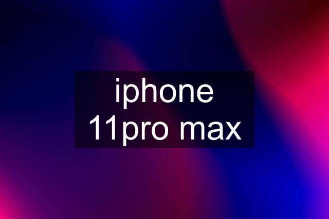 iphone 11pro max