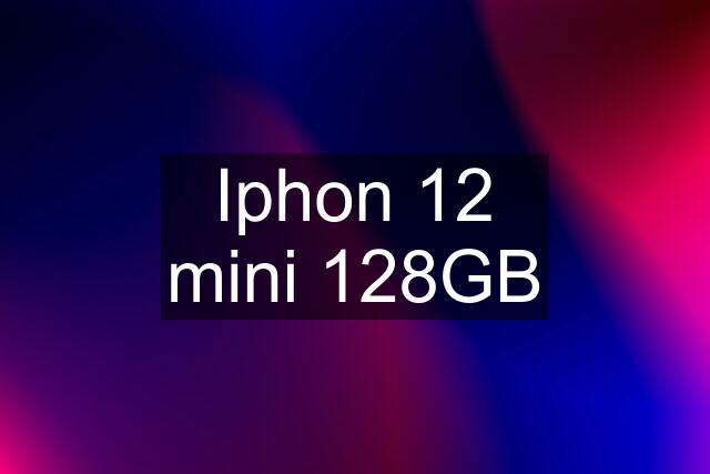 Iphon 12 mini 128GB