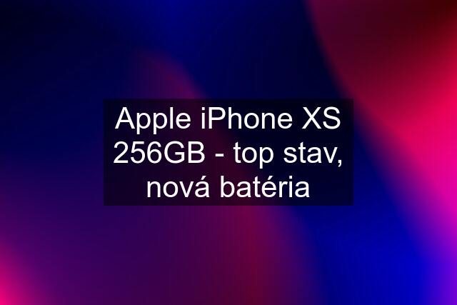 Apple iPhone XS 256GB - top stav, nová batéria