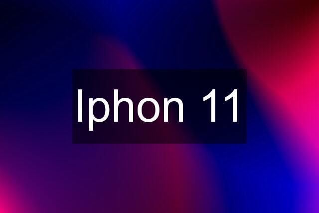 Iphon 11