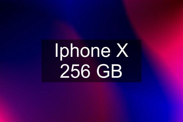 Iphone X 256 GB