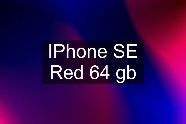 IPhone SE Red 64 gb