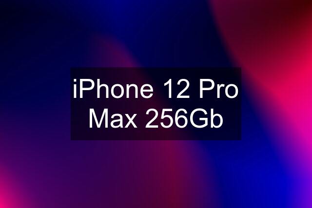 iPhone 12 Pro Max 256Gb