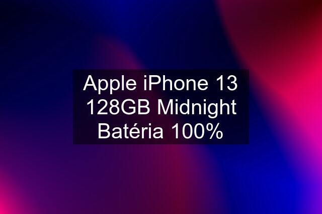 Apple iPhone 13 128GB Midnight Batéria 100%