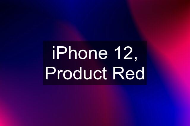 iPhone 12, Product Red