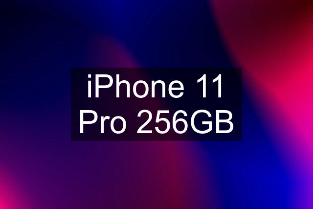 iPhone 11 Pro 256GB