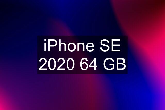 iPhone SE 2020 64 GB