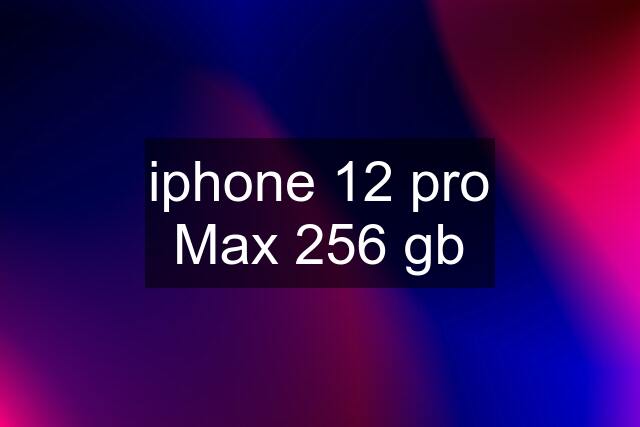 iphone 12 pro Max 256 gb