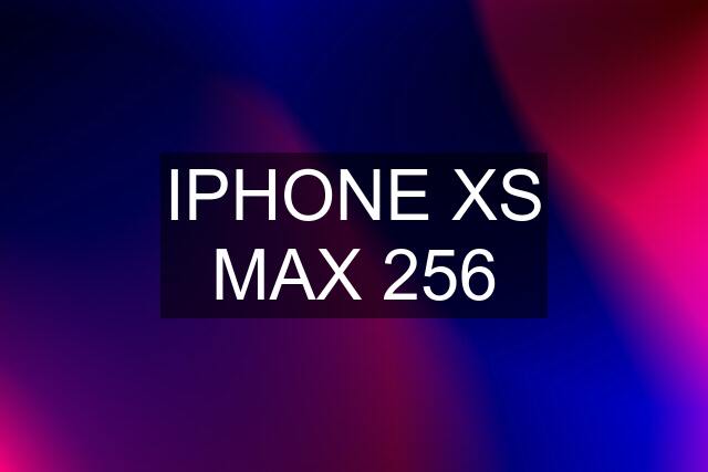 IPHONE XS MAX 256