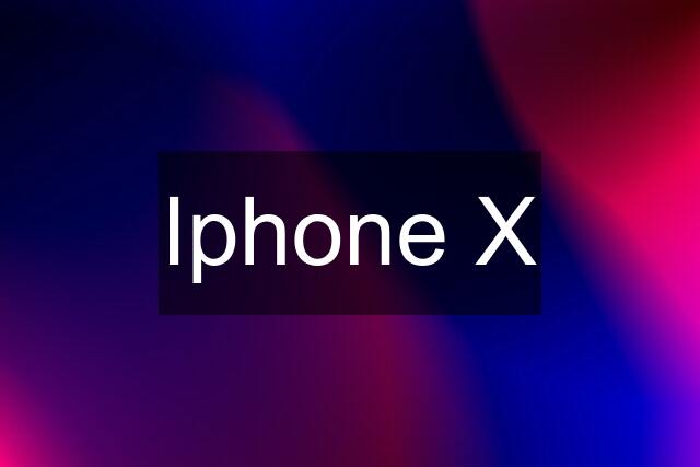 Iphone X