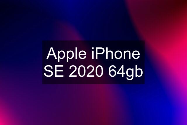 Apple iPhone SE 2020 64gb