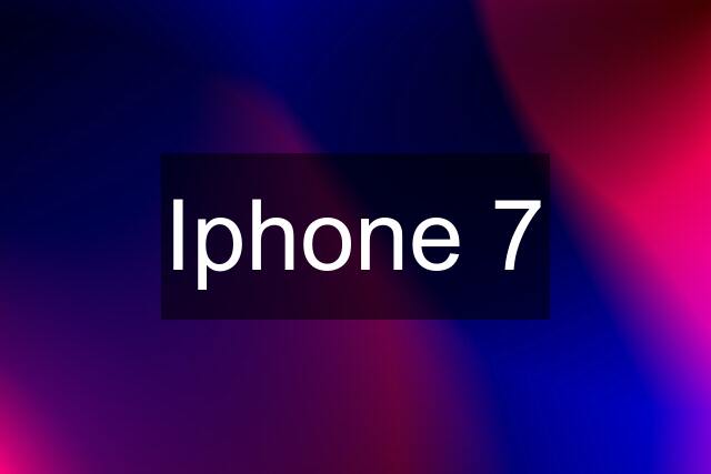 Iphone 7