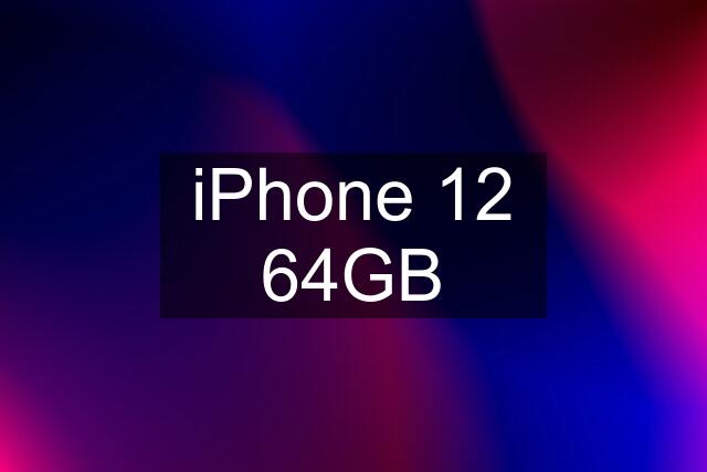 iPhone 12 64GB