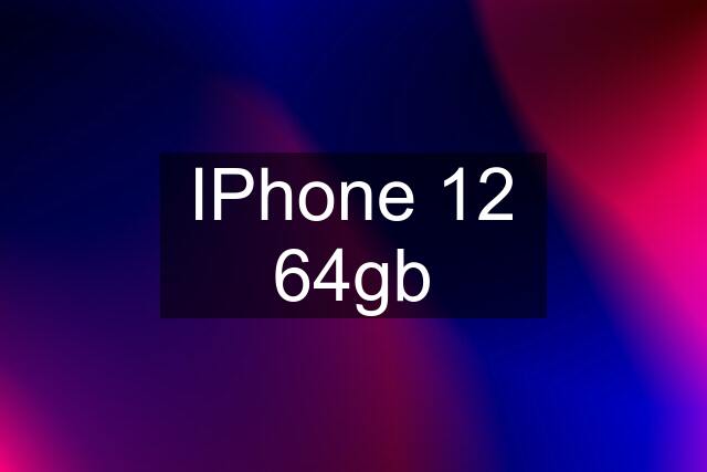 IPhone 12 64gb