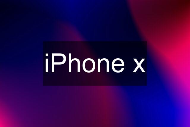 iPhone x