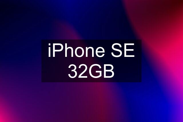 iPhone SE 32GB