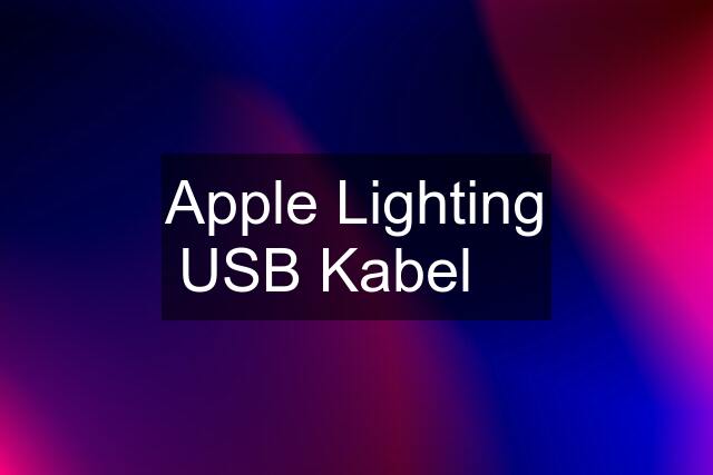 Apple Lighting USB Kabel 