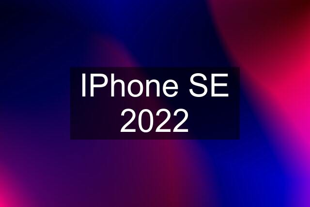 IPhone SE 2022