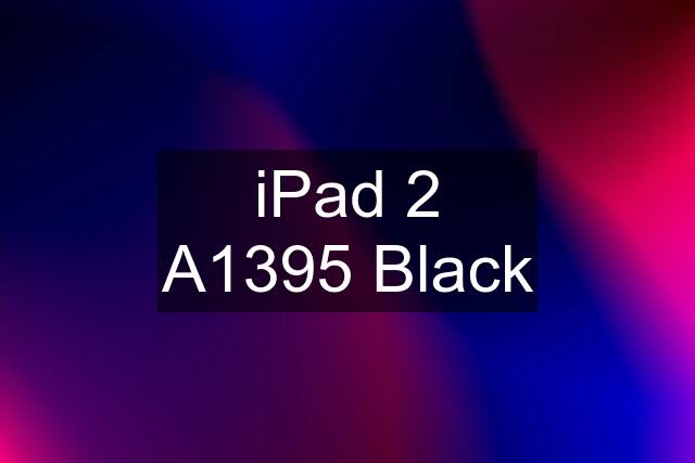 iPad 2 A1395 Black