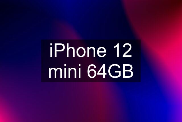 iPhone 12 mini 64GB