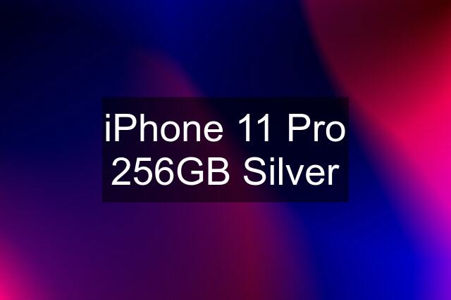 iPhone 11 Pro 256GB Silver