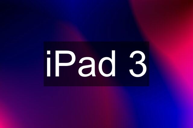 iPad 3