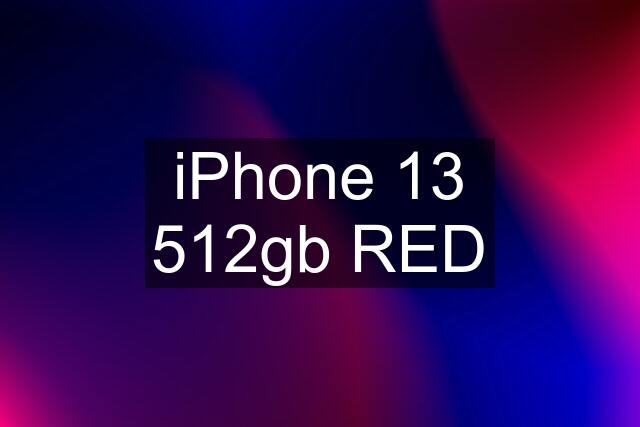 iPhone 13 512gb RED