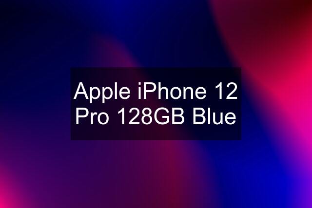 Apple iPhone 12 Pro 128GB Blue