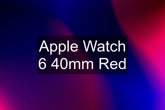 Apple Watch 6 40mm Red