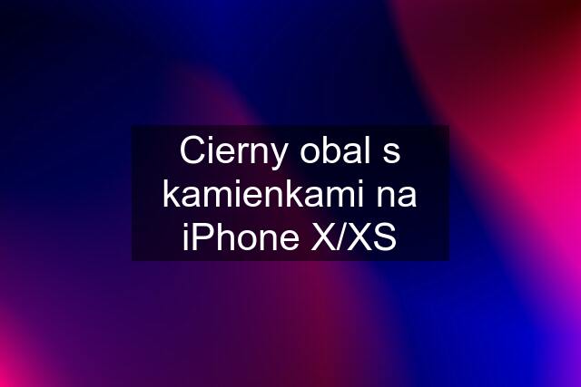 Cierny obal s kamienkami na iPhone X/XS