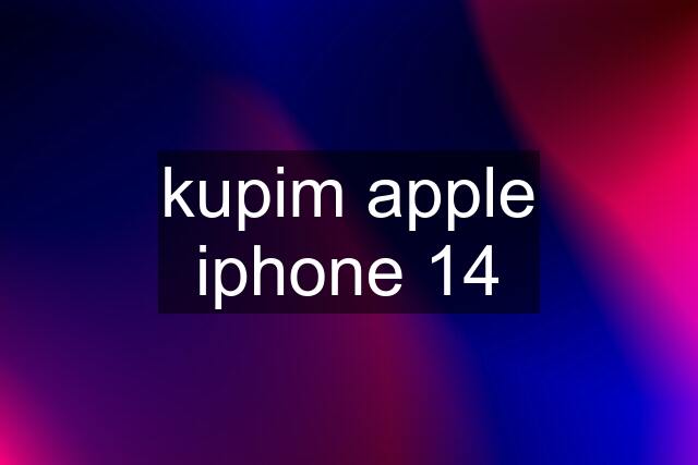 kupim apple iphone 14