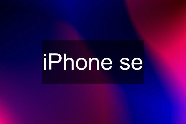 iPhone se