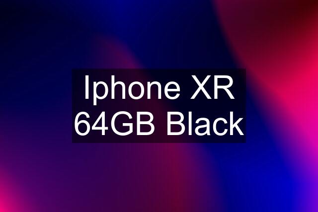 Iphone XR 64GB Black