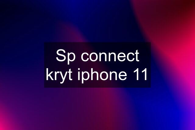 Sp connect kryt iphone 11