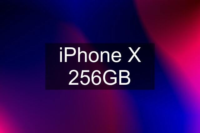 iPhone X 256GB