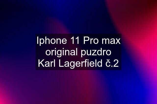 Iphone 11 Pro max original puzdro Karl Lagerfield č.2