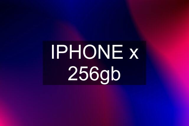 IPHONE x 256gb