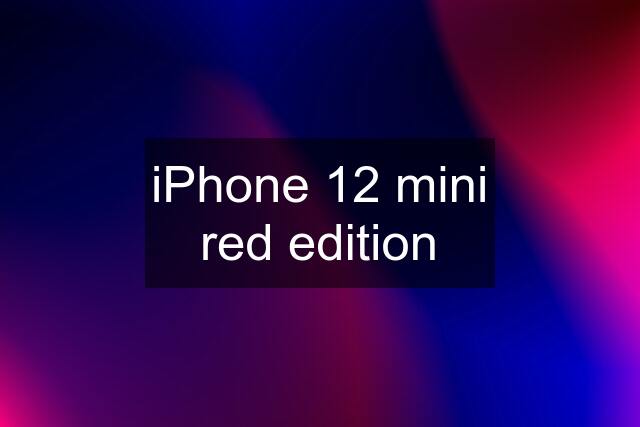 iPhone 12 mini red edition